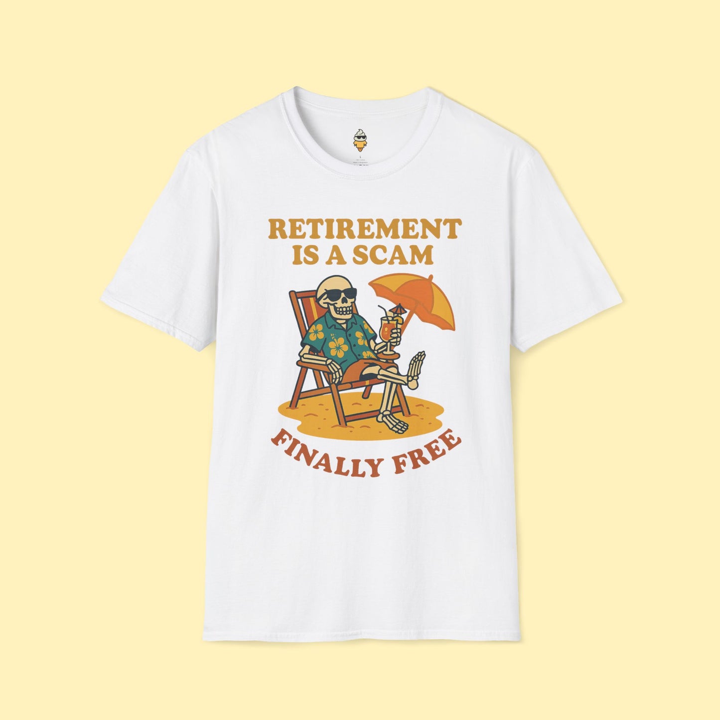 Retirement is a Scam T-Shirt