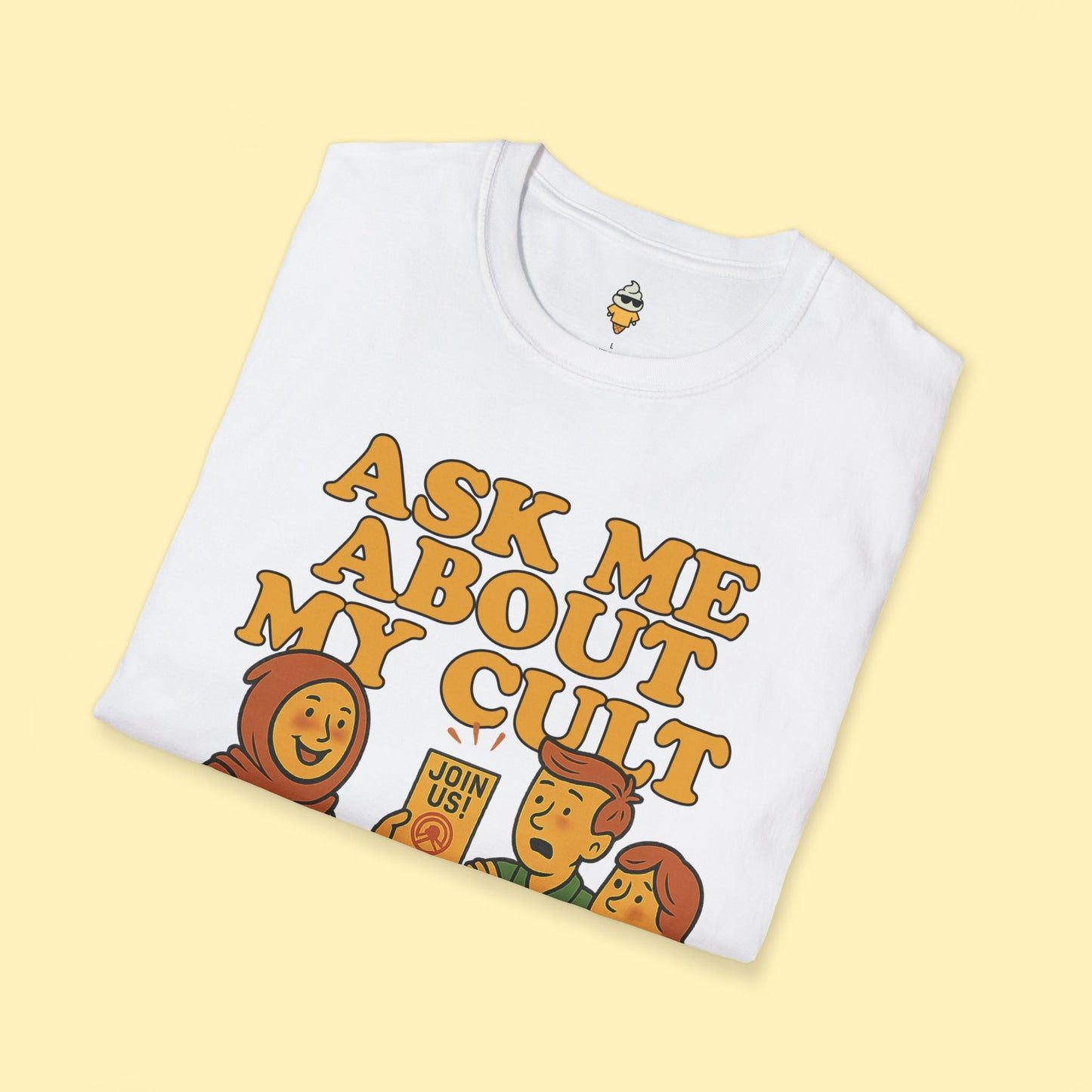Ask Me About My Cult T-Shirt