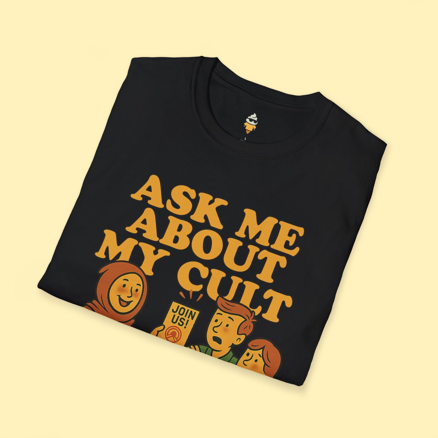 Ask Me About My Cult T-Shirt