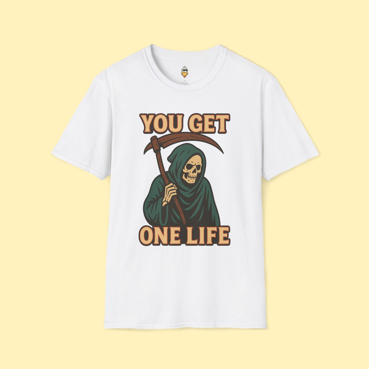You Get One Life T-Shirt