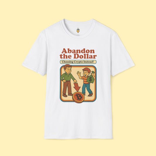 Abandon the Dollar Crypto Bitcoin T-Shirt